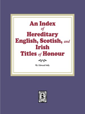 cover image of An Index of Hereditary English, Scottish, and Irish Titles of Honour